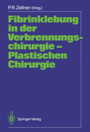 Fibrinklebung in der Verbrennungschirurgie — Plastischen Chirurgie von Zellner,  Peter R.