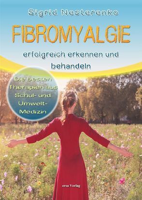 Fibromyalgie erfolgreich erkennen und behandeln von Nesterenko,  Sigrid