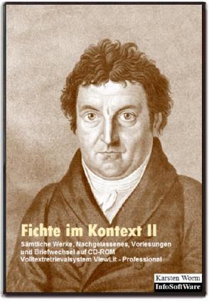 Fichte im Kontext II – Sämtliche Werke, Nachgelassenes, Vorlesungen und Briefwechsel auf CD-ROM von Fichte,  Johann Gottlieb