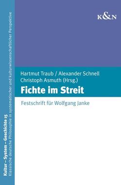 Fichte im Streit von Asmuth,  Christoph, Schnell,  Alexander, Traub,  Hartmut