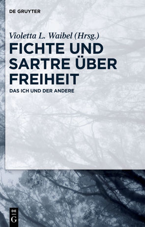 Fichte und Sartre über Freiheit von Waibel,  Violetta L.