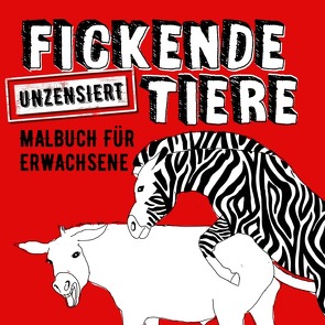 Fickende Tiere Malbuch für Erwachsene Unzensiert von Grafik,  Musterstück