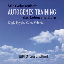 FID – Gesundheit zum Hören. Progressive Muskelentspannung nach Jacobson… / Autogenes Training von Wiertz,  C A