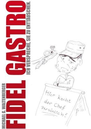 Fidel Gastro von Waltenberger,  Michael G.