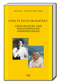 FIDES ET RATIO IM KONTEXT: von Jani,  Anna, Mezei,  Balázs M.