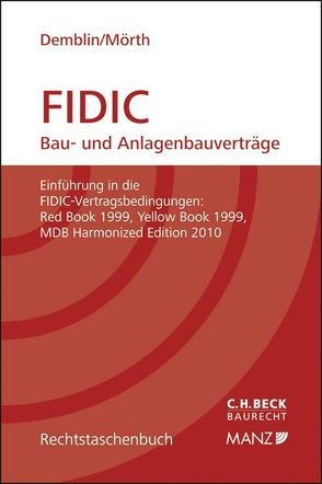 FIDIC Bau- und Anlagenbauverträge von Demblin,  Alexander, Mörth,  Christine