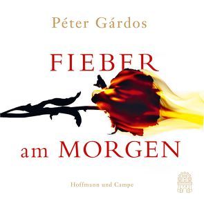 Fieber am Morgen von Gárdos,  Péter, Tankó,  Timea, Wostry,  Axel