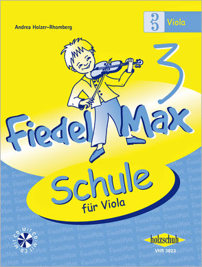 Fiedel-Max 3 Viola von Holzer-Rhomberg,  Andrea