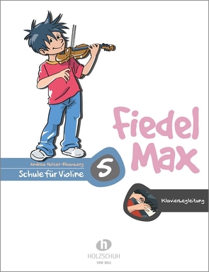 Fiedel-Max 5 Violine – Klavierbegleitung von Holzer-Rhomberg,  Andrea