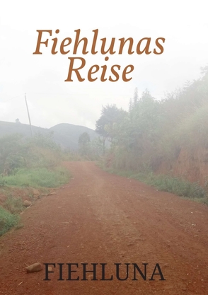 Fiehlunas Reise von Assungwa,  Fiehluna