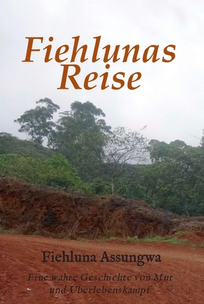 Fiehluna`s Reise von Assungwa,  Fiehluna