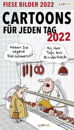 Fiese Bilder Cartoons für jeden Tag 2022: Tageskalender von Diverse
