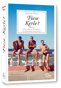 Fiese Kerle? von Christopeit,  Tara, Thorn,  Clarisse