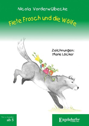 Fiete Frosch und die Wölfe von Vorderwülbecke,  Nicola