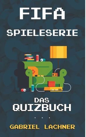 FIFA-Spieleserie von Lachner,  Gabriel