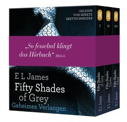 Fifty Shades of Grey. Die Gesamtausgabe (Teil 1-3) von Brandl,  Andrea, Brettschneider,  Merete, Hauser,  Sonja, James,  E L