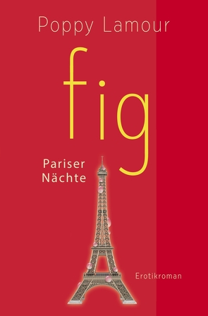 fig – Pariser Nächte von Lamour,  Poppy