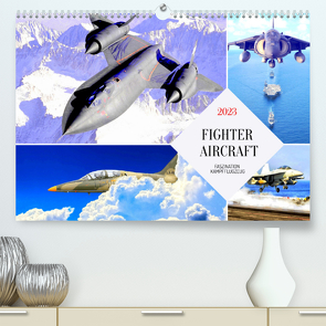 Fighter aircraft. Faszination Kampfflugzeug (Premium, hochwertiger DIN A2 Wandkalender 2023, Kunstdruck in Hochglanz) von Hurley,  Rose