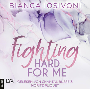 Fighting Hard for Me von Busse,  Chantal, Iosivoni,  Bianca, Pliquet,  Moritz