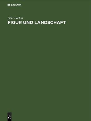 Figur und Landschaft von Pochat,  Götz