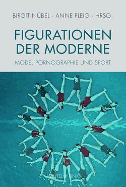 Figurationen der Moderne von Brüggemann,  Heinz, Emig,  Rainer, Fleig,  Anne, Gamper,  Michael, Helduser,  Urte, Largier,  Niklaus, Martin,  Ariane, Nübel,  Birgit, Öhlschläger,  Claudia, Sicks,  Kai Marcel, Simon,  Ralf, Weissberg,  Liliane