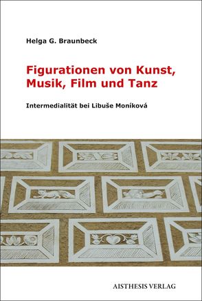 Figurationen von Kunst, Musik, Film und Tanz von Braunbeck,  Helga G