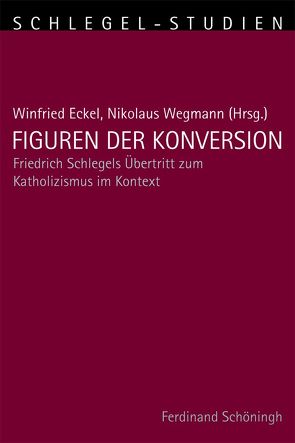 Figuren der Konversion von Alt,  Peter-André, Bauer,  Manuel, Breuer,  Ulrich, Bunzel,  Wolfgang, Eckel,  Winfried, Erickson,  Peter, Gipper,  Andreas, Jäger,  Maren, Markewitz,  Sandra, Mattern,  Pierre, Moser,  Christian, Müller,  Ernst, Raulff,  Ulrich, Schmitz-Emans,  Monika, Sievernich SJ,  Michael, Sinn,  Christian, Wegmann,  Nikolaus, Wohlrab-Sahr,  Monika, Wojtczak,  Maria