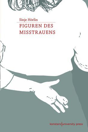 Figuren des Misstrauens von Hörlin,  Sinje