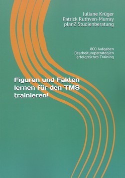 Figuren und Fakten lernen für den TMS trainieren von Krüger,  Juliane, Patrick,  Ruthven-Murray