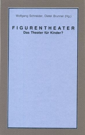 Figurentheater von Brunner,  Dieter, Schneider,  Wolfgang