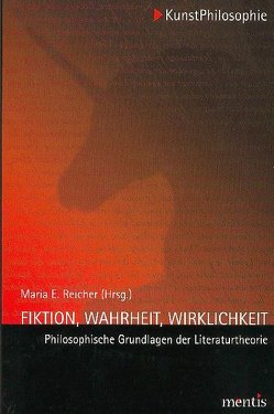 Fiktion, Wahrheit, Wirklichkeit von Reicher,  Maria E