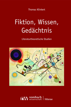 Fiktion, Wissen, Gedächtnis von Klinkert,  Thomas