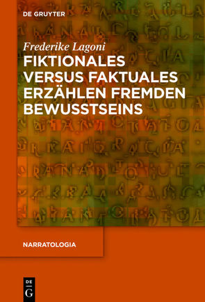 Fiktionales versus faktuales Erzählen fremden Bewusstseins von Lagoni,  Frederike