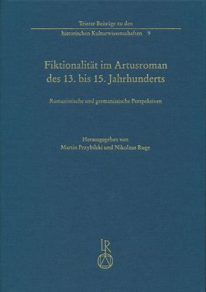 Fiktionalität im Artusroman des 13. bis 15. Jahrhunderts von Butz,  Leonie, Häger,  Hanna, Przybilski,  Martin, Ruge,  Nikolaus