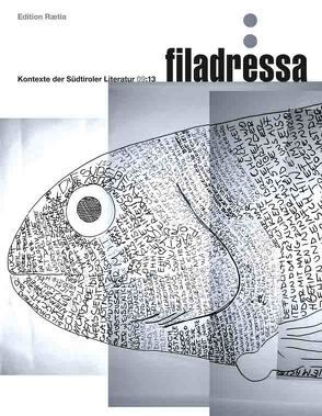 Filadressa 09 von Bernardi,  Rut, Bossi-Fedrigotti,  Isabella, Dejaco,  Arno, DiLuca,  Gabriele, Hanni,  Martin, Koegler,  Walter, Mahlknecht,  Selma, Mall,  Sepp, Mittich,  Waltraud, Munaro,  Lucia, Ruele,  Michele, Sartori,  Giacomo, Scherer,  Robert, Taibon,  Mateo, Tamburini,  Alessandro, Vallazza,  Alma, Zangrando,  Stefano