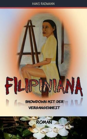 Filipiniana – Showdown mit der Vergangenheit von Radmann,  Hans