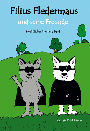 Filius Fledermaus und seine Freunde von Thiel-Rieger,  Melanie