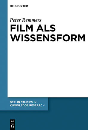 Film als Wissensform von Remmers,  Peter