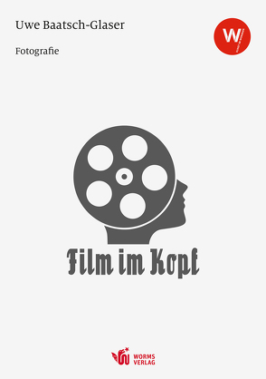 Film im Kopf von Baatsch-Glaser,  Uwe