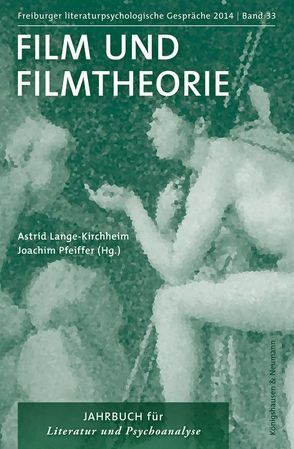 Film und Filmtheorie von Lange-Kirchheim,  Astrid, Pfeiffer,  Joachim