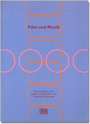 Film und Musik von Bayer,  Wolfram, Brown,  Royal S, Flinn,  Caryl, Gorbman,  Claudia, Kalinak,  Kathryn, Kuntze-Krakau,  Christian, Metelko,  Petra, Miessgang,  Thomas, Palm,  Michael, Reicher,  Isabella, Schlagnitweit,  Regina, Schlemmer,  Gottfried, Thiel,  Wolfgang