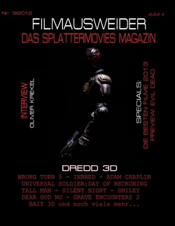FILMAUSWEIDER – Das Splattermovies Magazin – Ausgabe 3 – Dredd 3D, Wrong Turn 5, Tall Men, Smiley, Cockneys vs Zombies, Universal Soldier: Day of Reckoning, Silen Night, Inbred, Adam Chaplin, Dear God No, Bait 3D, Rise of the Zombies … Evil Dead – Remake, Interview Oliver Krekel von Majewski,  Adrian, Port,  Andreas FILMAUSWEIDER – Das Splattermovies Magazin – Ausgabe 3 – Dredd 3D, Wrong Turn 5, Tall Men, Smiley, Cockneys vs Zombies, Universal Soldier: Day of Reckoning, Silen Night, Inbred, Adam Chaplin, Dear God No, Bait 3D, Rise of the Zombies … Evil Dead – Remake, Interview Oliver Krekel von Majewski,  Adrian, Port,  Andreas