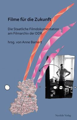 Filme für die Zukunft von Aurich,  Rolf, Barnert,  Anne, Braun,  Matthias, Heise,  Thomas, Klaue,  Wolfgang, Noack,  Axel, Reck,  Monika