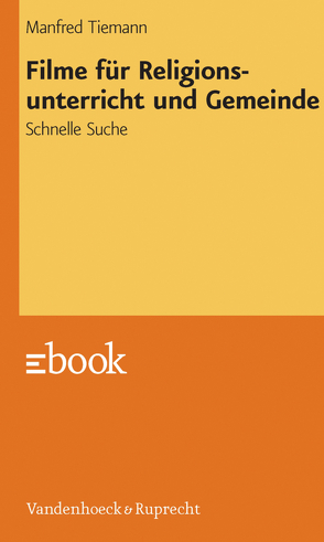 Filme für Religionsunterricht und Gemeinde von Tiemann,  Manfred