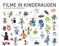 Filme in Kinderaugen von Rutschmann,  Liv, Rutschmann,  Nicolas