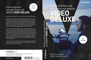 Filme machen wie die Profis mit MAGIX Video Deluxe