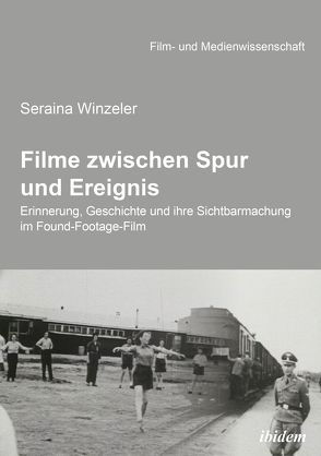 Filme zwischen Spur und Ereignis von Schenk,  Irmbert, Winzeler,  Seraina, Wulff,  Hans-Jürgen