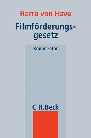 Filmförderungsgesetz von Fischer-Zernin,  Verena, Have,  Harro von