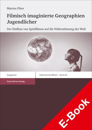 Filmisch imaginierte Geographien Jugendlicher von Plien,  Marion