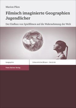 Filmisch imaginierte Geographien Jugendlicher von Plien,  Marion